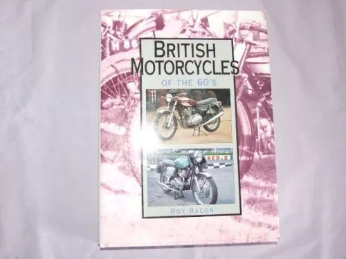 British Motorcycles of the 1960s by Bacon, Roy H. Hardback Book The Cheap Fast