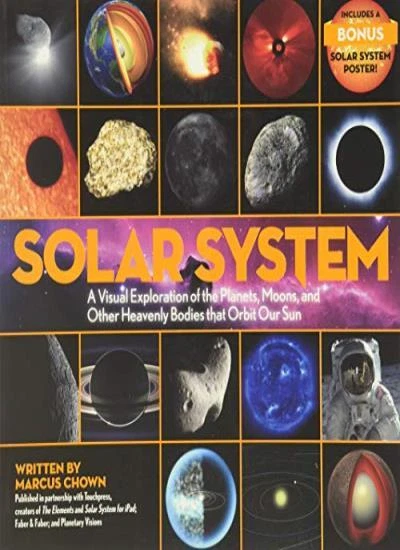 Planetary Systems Exploration SOLAR SYSTEM: A Visual Exploration of the Planets, Moons, and Other ...