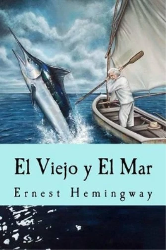 Ernest Hemingway El Viejo y El Mar (Spanish Edition) (Paperback)