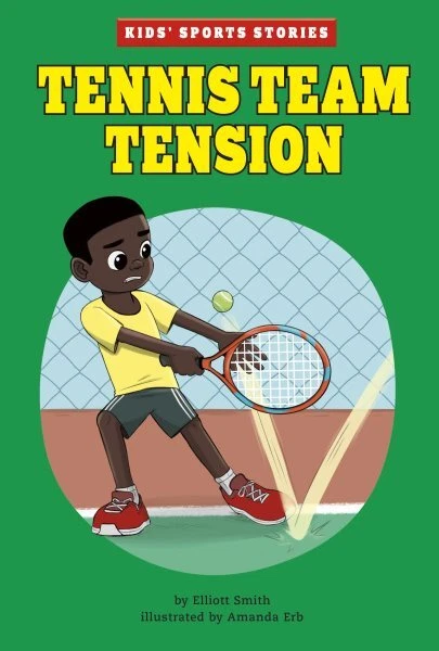 Tennis Team Tension, Hardcover by Smith, Elliott; Erb, Amanda (ILT), Brand Ne...