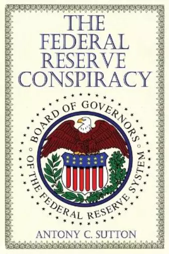 Sutton, Antony C. The Federal Reserve Conspiracy Book NEUF