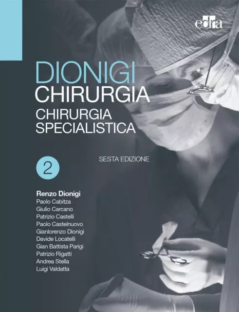 Chirurgia. Basi teoriche e chirurgia generale-Chirurgia specialistica. Vol...