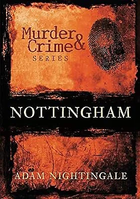 Nottingham Mord & Verbrechen (Mord und Verbrechen), Nachtigall, gebraucht; gutes Buch