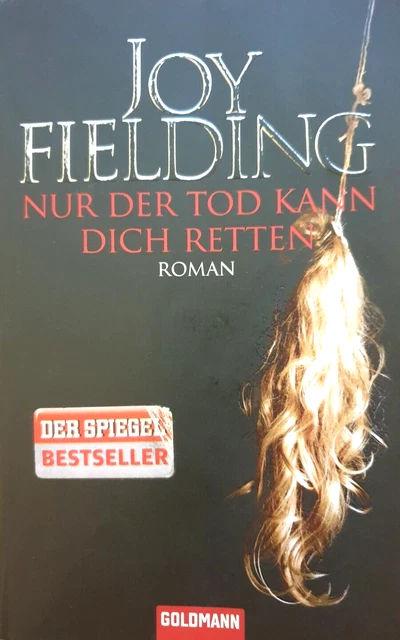 Joy Fielding Nur Der Tod Kann Dich Retten Zusammenfassung JOY FIELDING, NUR der Tod kann dich retten, TB EUR 1,00 - PicClick DE