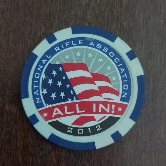 2012 NATIONAL RIFLE ASSOCIATION The Right to Bear arms POKER Chip ALL IN