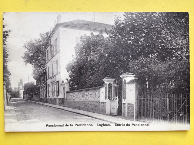 cpa ENGHIEN les BAINS Val d'Oise EntrÃ©e du PENSIONNAT de la PROVIDENCE