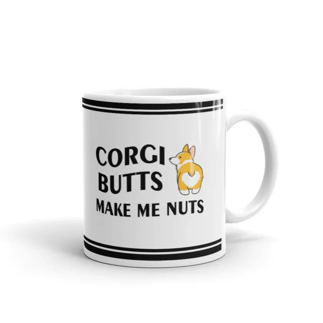 Corgi Butts Make Me Nuts Funny Coffee Tea Ceramic Mug Office Work Cup Gift