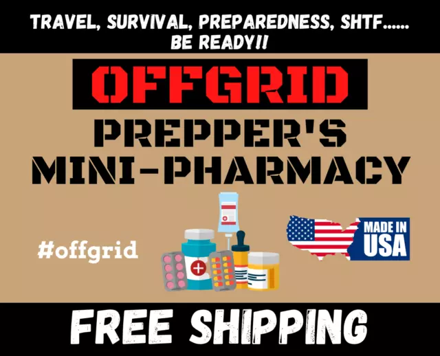 Prepper's Mini-Pharmacy Medical First Aid Kit Preparedness/Survival Kit/SHTF