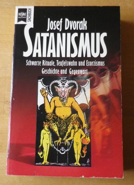 J. Dvorak Satanismus. Schwarze Rituale, Teufelswahn und Exorzismus