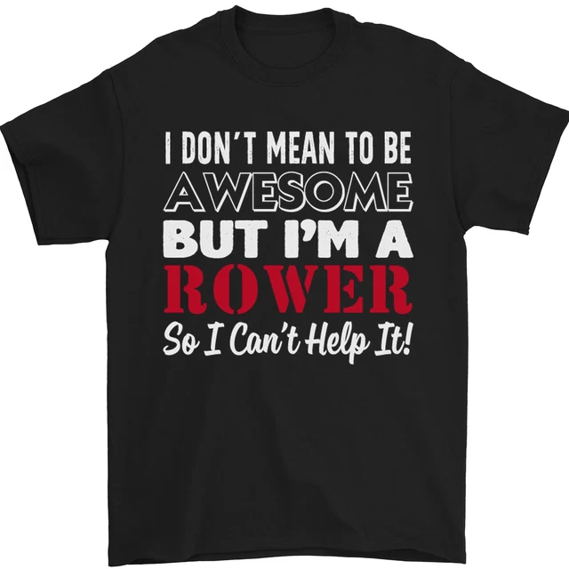 T-shirt da uomo canottaggio I Don't Mean to Be but I'm a Rower cotone Gildan