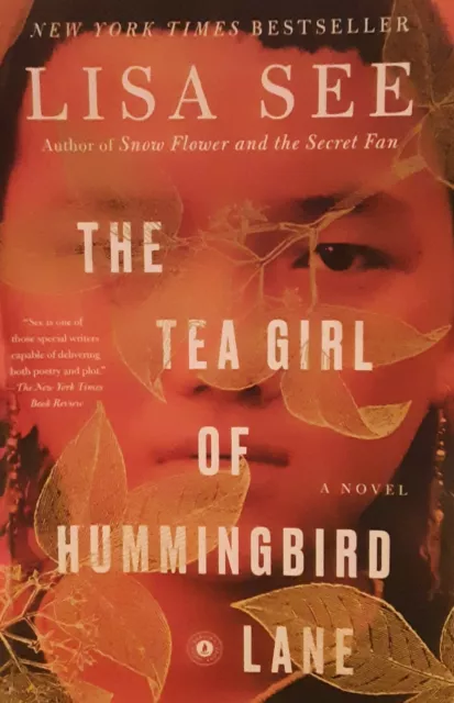 The Tea Girl of Hummingbird Lane By Lisa See, (2018, Trade Paperback)  Scribner