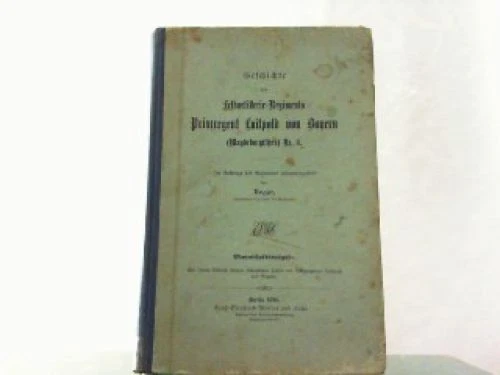 GESCHICHTE DES FELDARTILLERIEREGIMENTS Prinzregent Luitpold von Bayern