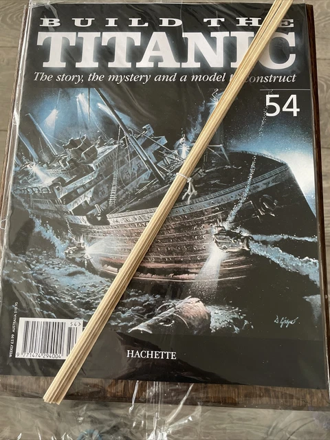 Hachette Models 1/250 HACHETTE BUILD The Titanic Model Ship Issue 54 Inc Part Pictured ...
