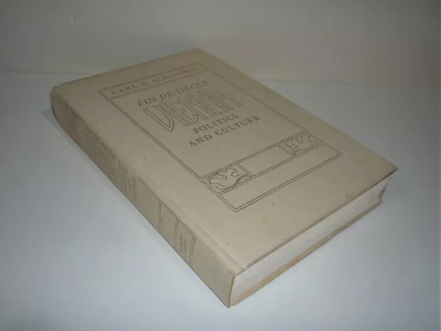 Fin-de-Siècle Vienna: Politics and Culture by Carl E. Schorske