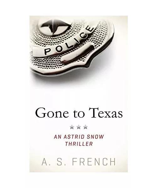 Gone To Texas, A. S. French
