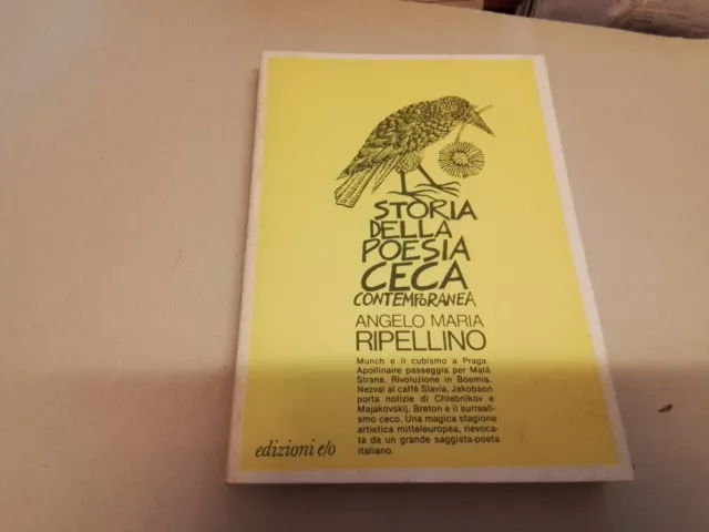 STORIA DELLA POESIA CECA contemporanea Ripellino Ed e/o 1981, 18ag23