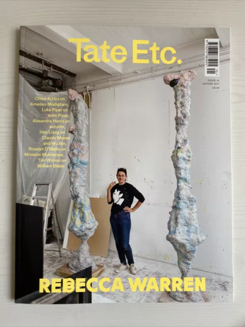 TATE ETC magazine #41 2017 REBECCA WARREN William Blake JOHN PIPER Mrinalini Muk