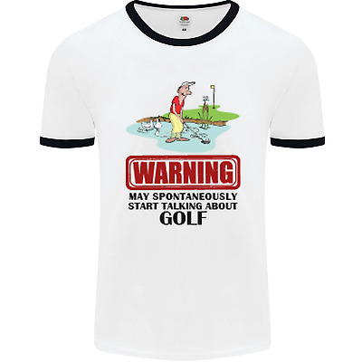 May Start Talking About Golf Funny Golfing Mens White Ringer T-Shirt