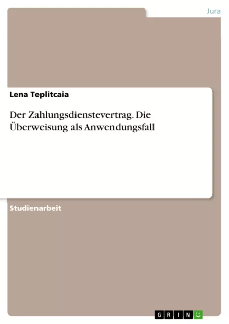 Der Zahlungsdienstevertrag, Die Überweisung als Anwendungsfall | Buch | 97836569