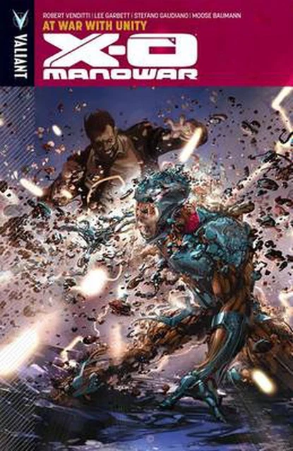 X-O Manowar Volume 5: At War with Unity by Robert Venditti (English) Paperback B