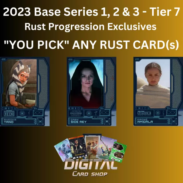 Topps Star Wars Card Trader YOU PICK RUST Progression 2023 Base Tier 7 Card (s)