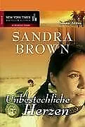 Unbestechliche Herzen. von Sandra Brown | Buch | Zustand gut