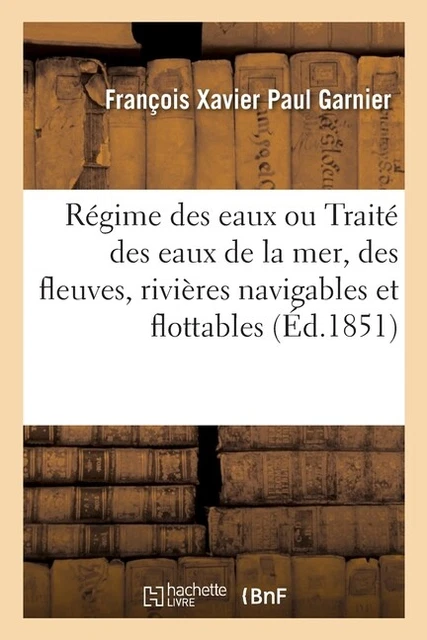 R?Gime Des Eaux Ou Trait? Des Eaux De La Mer, Des Fleuves, Rivi?Res Navigab...