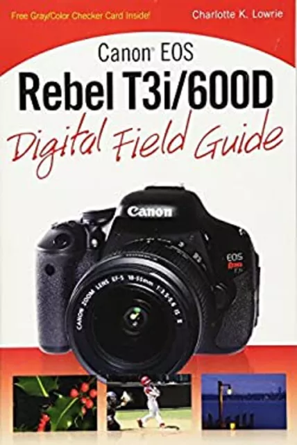 Canon EOS Rebel T3i/600D Livre de Poche Charlotte K.Lowrie