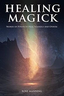 Healing Magick: Words of Power to Heal Yourself and Others... | Livre | état bon