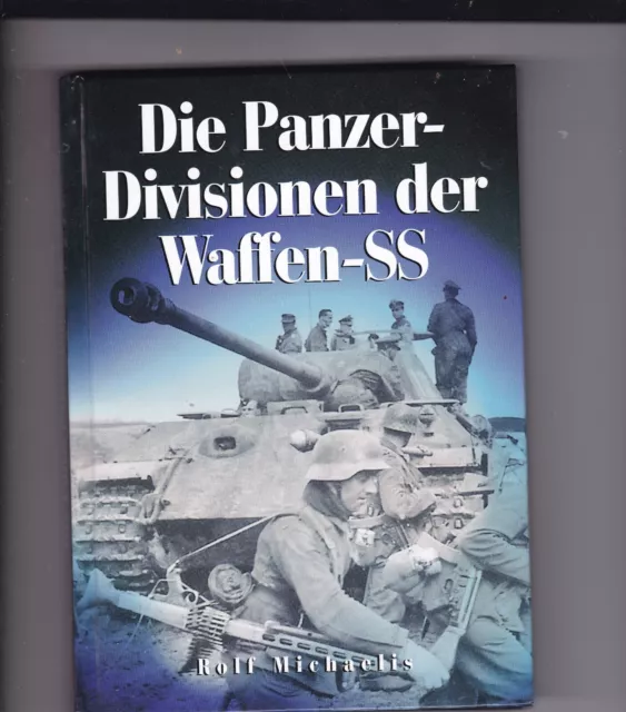 Die Panzer-Divisionen der Waffen-SS von Rolf Michaelis