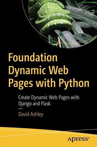 FOUNDATION DYNAMIC WEB Pages with Python: Create Dynamic Web Pages with ...