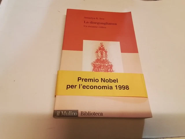 Amartya K. Sen - La diseguaglianza - Un riesame critico - Il Mulino, 23n23