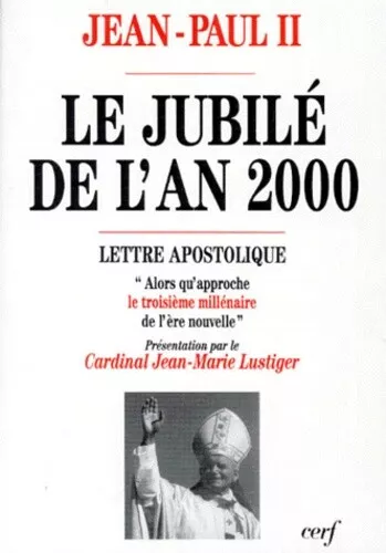 Le Jubilé de l'an 2000 : "alors qu'approche le troisième millénaire de l'ère nou