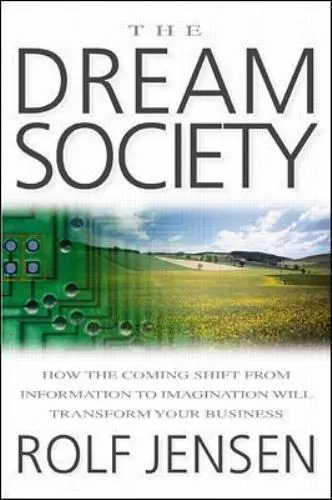 The Dream Society ~ Rolf Jensen ~ 1999 ~ Hardcover ~ no dust jacket