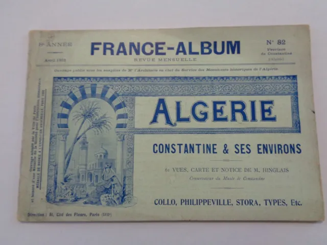 1902 - Algérie - Constantine et ses envi - France Album - Nombreuses vues photos