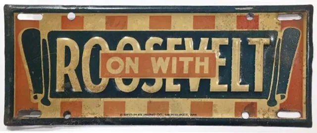 On With Roosevelt FDR 1930s 1940s Vintage Political Booster License Plate Sign