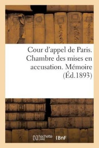 Cour d'Appel de Paris  Chambre Des Mises En Accusation  M?moire Pr?sent? ? ...