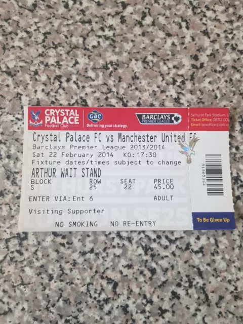 MATCH TICKET PREMIER LEAGUE CRYSTAL PALACE V MAN UTD 22nd feb 2014