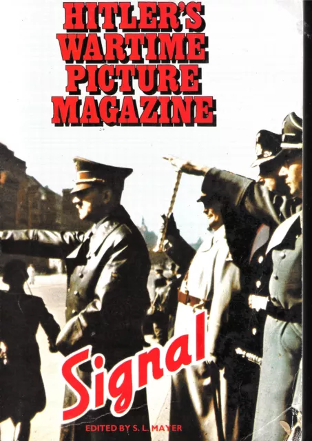 WARTIME PICTURE MAG. SIGNAL EDITED by S.L.MAYER QUALITY 200+ PAGES