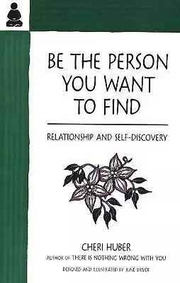 Be the Person You Want to Find Relationship and Se