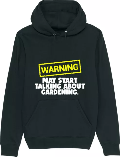Warning May Start Talking About GARDENING Gardener Funny Slogan Unisex Hoodie
