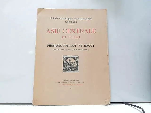 Asie centrale et Tibet missions Pelliot et Bacot : documents