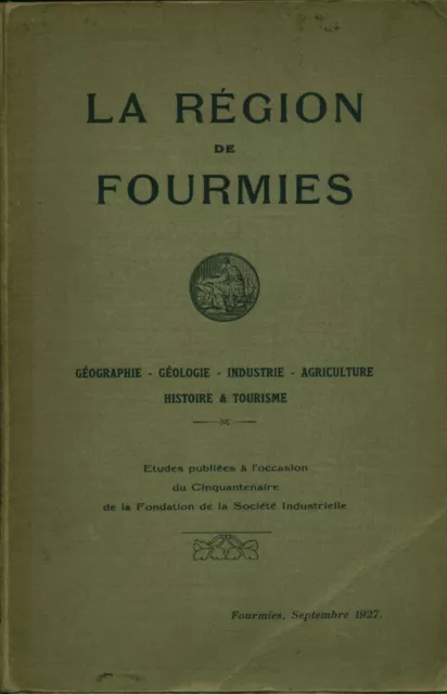 Livre ancien rare la région de fourmies 1927 cinquantenaire Bachy  book