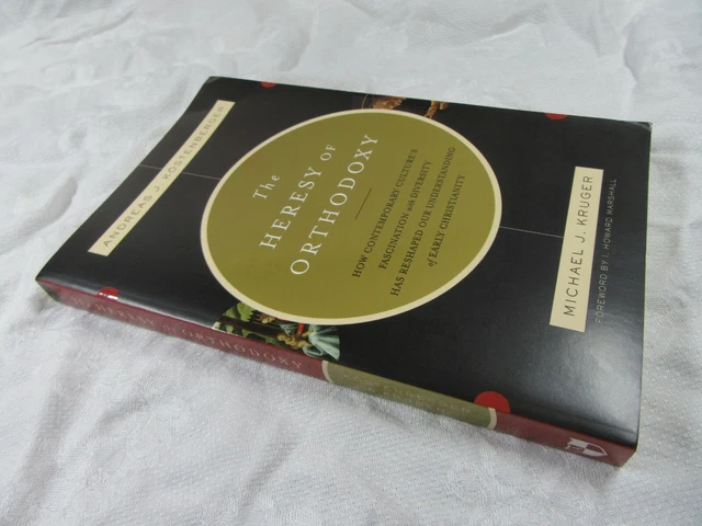 THE HERESY OF ORTHODOXY - Michael J Kruger - PB 2010 £10.00 - PicClick UK