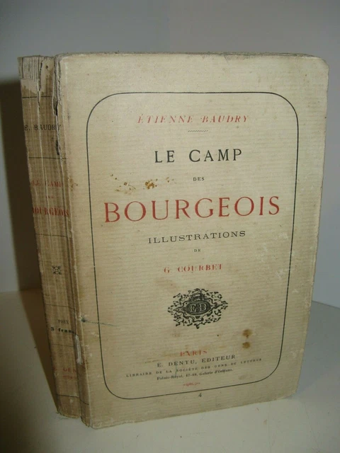 Livre Ancien Étienne Baudry – Le Camp Des Bourgeois – 1868 – EO Illustré Gustave Courbet