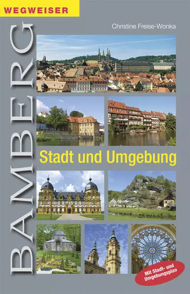 Bamberg. Stadt und Umgebung | Christine Freise-Wonka | 2013 | deutsch