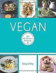 Vegan: Die 80 besten Rezepte (König & Berg Kochbücher) | Buch | Zustand gut