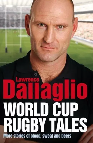 World Cup Rugby Tales By Lawrence Dallaglio. 9780857203458