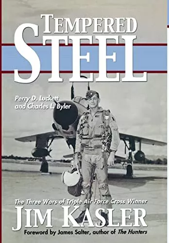 Tempered Steel: The Three Wars of Triple Air Force Cross Winner