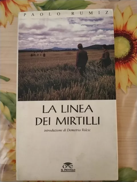 La Linea Dei  Mirtilli - Paolo Rumiz - Ed. Il Piccolo 1994